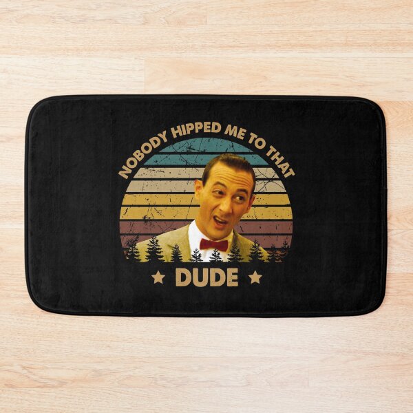 Item preview, Retro Pee-wee's Big Adventure Films - Nobody Hipped Me To That Dude designed and sold by MarkAnna3.