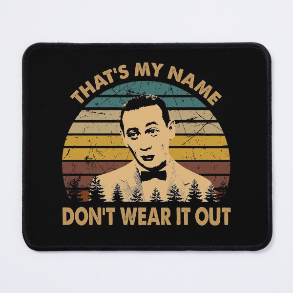 Item preview, Retro Pee-wee's Big Adventure Films - That's My Name designed and sold by MarkAnna3.