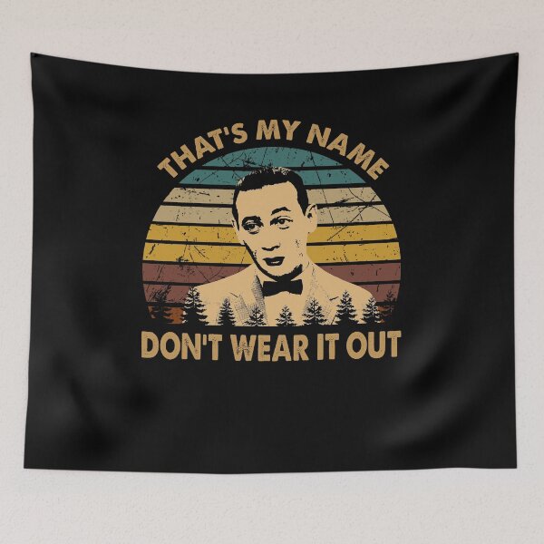 Item preview, Retro Pee-wee's Big Adventure Films - That's My Name designed and sold by MarkAnna3.