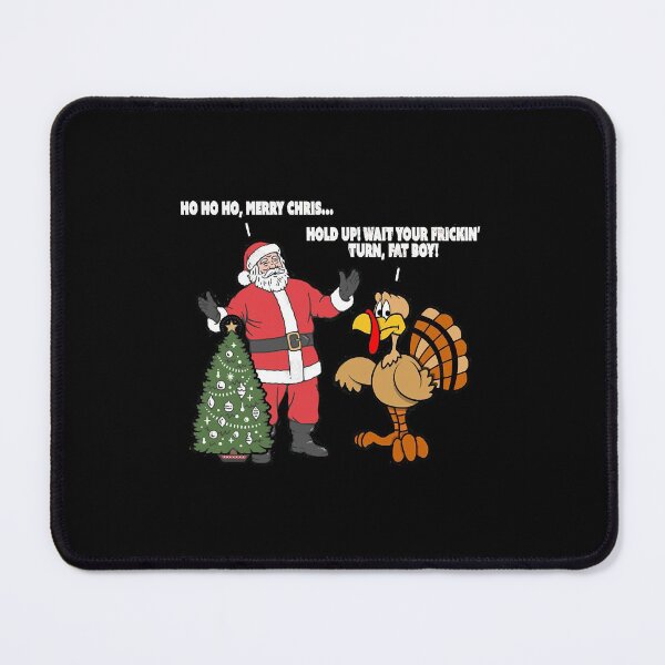 Item preview, Santa vs. the Turkey - Wait Your Frickin Turn Fat Boy designed and sold by douglashold.