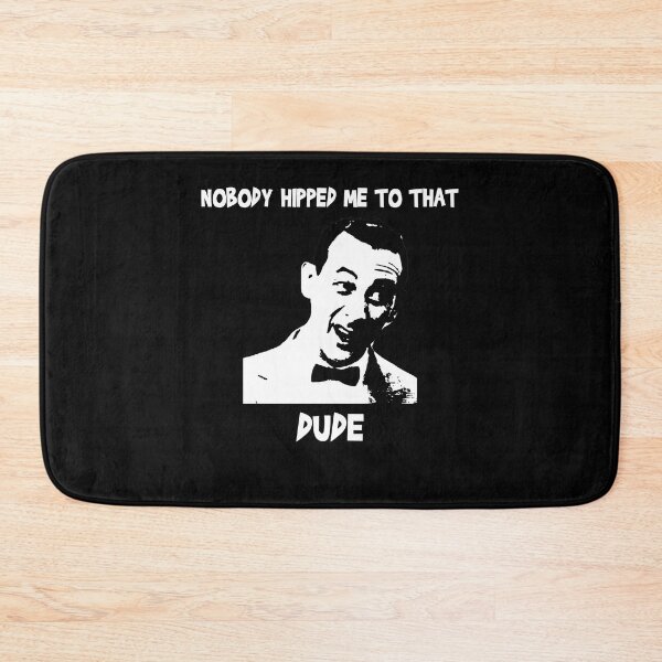 Item preview, Nobody Hipped Me To That Dude designed and sold by MarkAnna3.