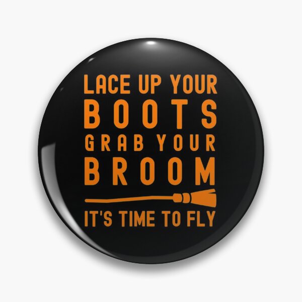 Item preview, Lace Up Your Boots Grab Your Broom It's Time To Fly - Funny Halloween Quote  designed and sold by Stanwyck08.
