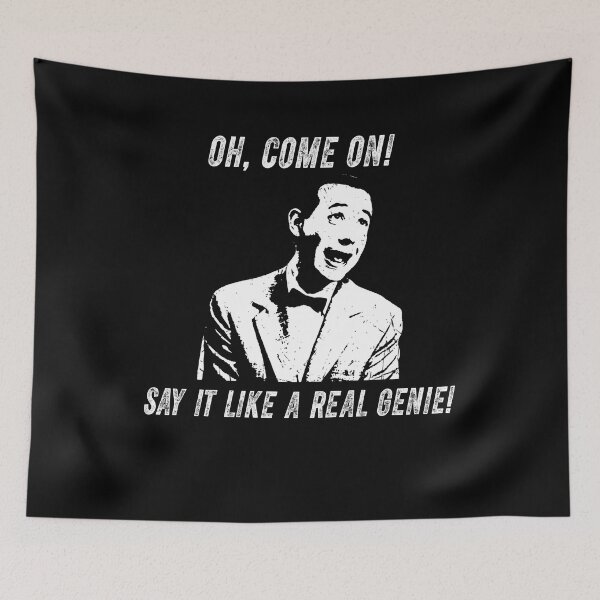 Item preview, Oh, Come On! Say It Like A Real Genie! designed and sold by MarkAnna3.
