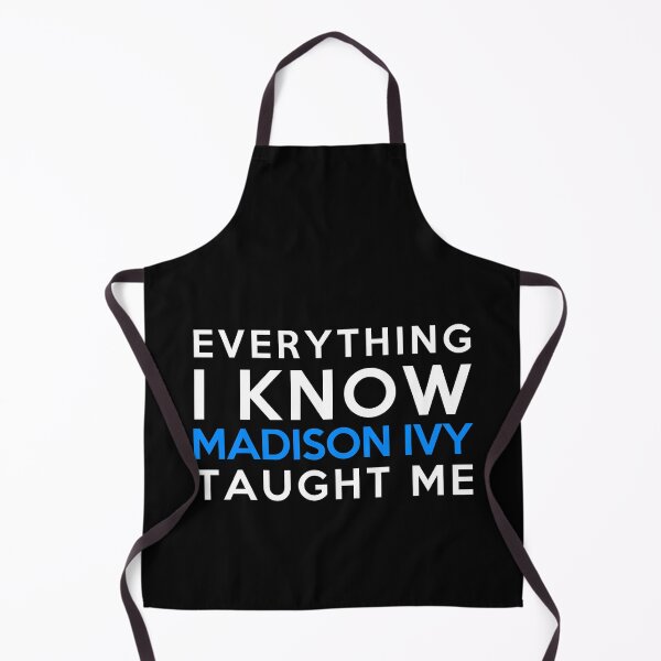 Item preview, Everything i know - Madison Ivy designed and sold by 2Girls1Shirt.