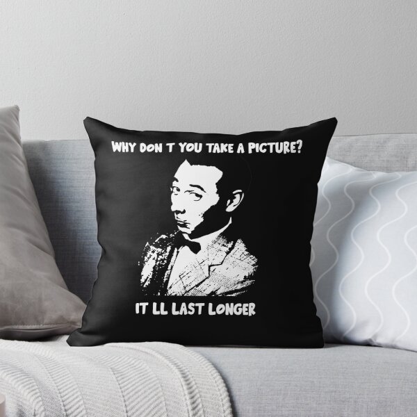 Item preview, Why Don't You Take A Picture? It'll Last Longer designed and sold by MarkAnna3.