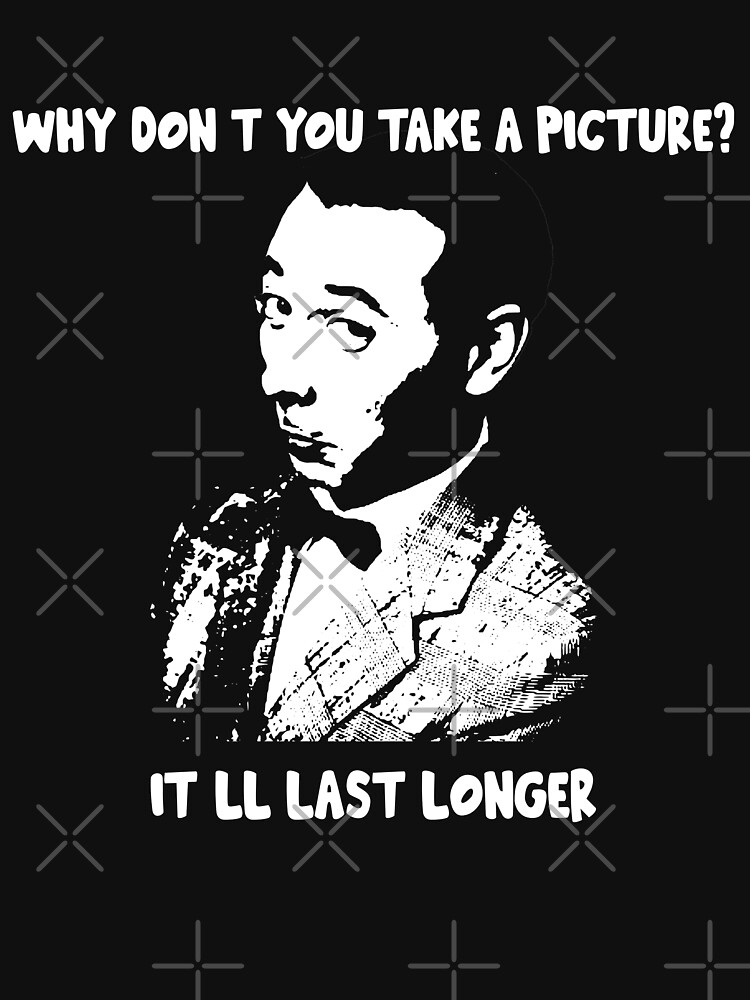 Why Don't You Take A Pitcher It'll Last Longer T-Shirt Why Don't You Take A Pitcher It'll Last Longer T-Shirt