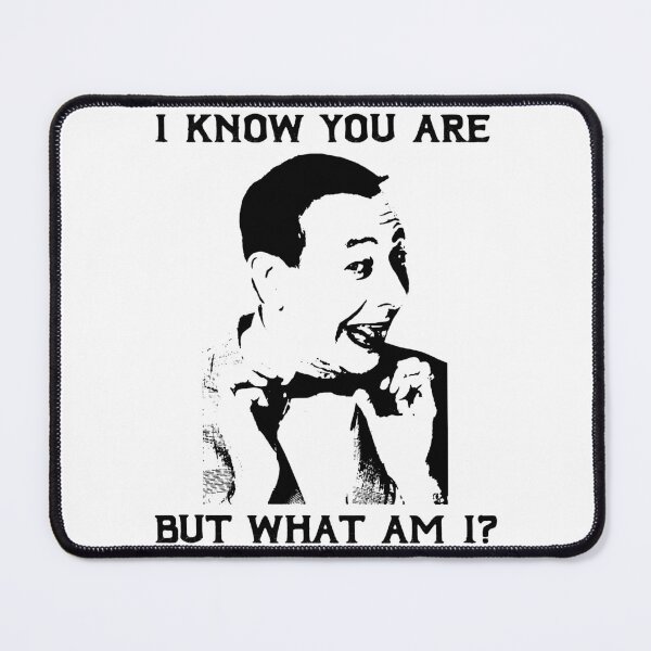 Item preview, I Know You Are But What Am I? designed and sold by MarkAnna3.