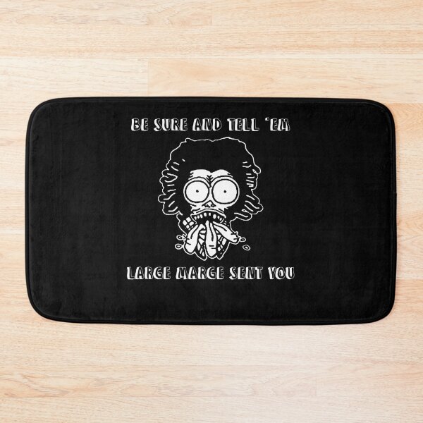 Item preview, Be Sure And Tell 'Em Large Marge Sent You designed and sold by MarkAnna3.