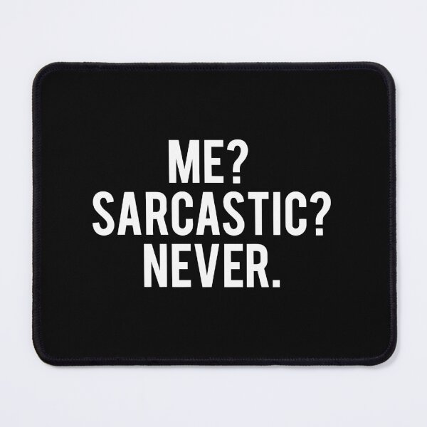 Item preview, Sarcastic designed and sold by PerfectLoop.