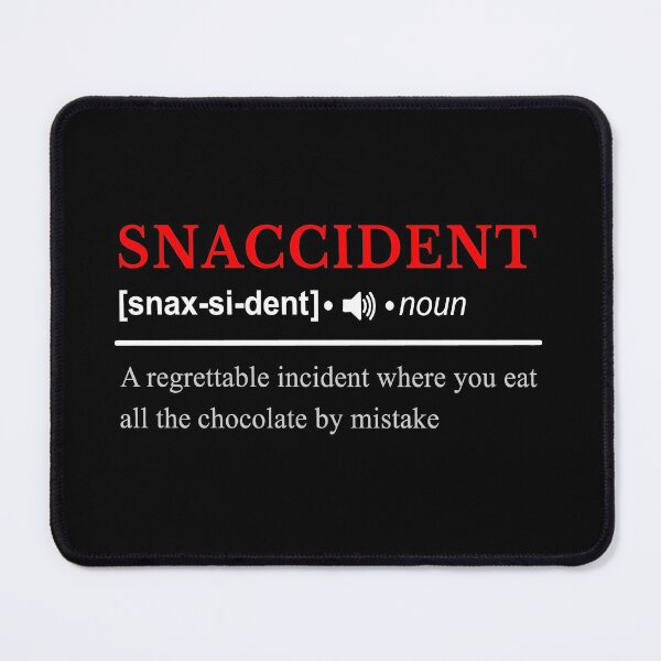 Item preview, Snaccident Dictionary Definition designed and sold by SpoofTShirts.
