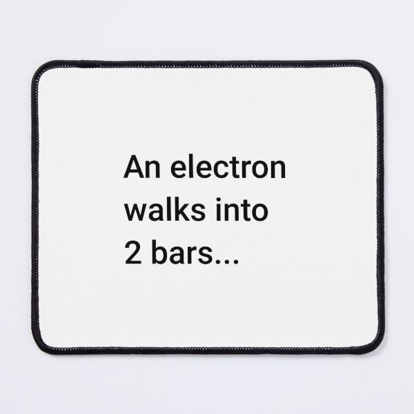 Item preview, An Electron Walks into 2 Bars (Inverted) designed and sold by science-gifts.
