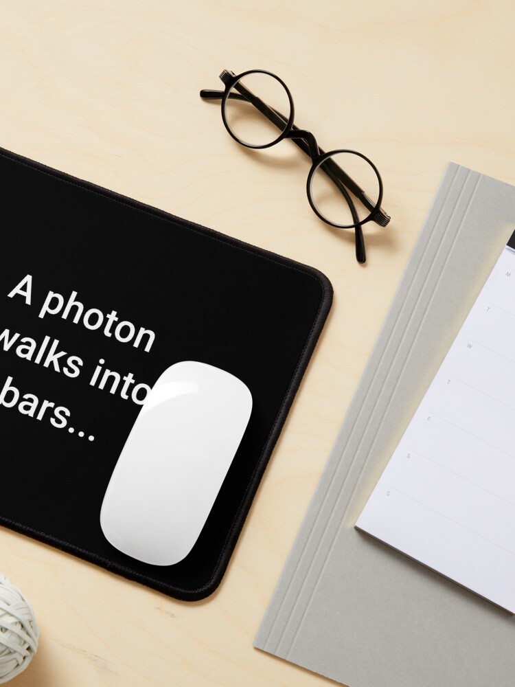 Alternate view of A Photon Walks into 2 Bars Mouse Pad