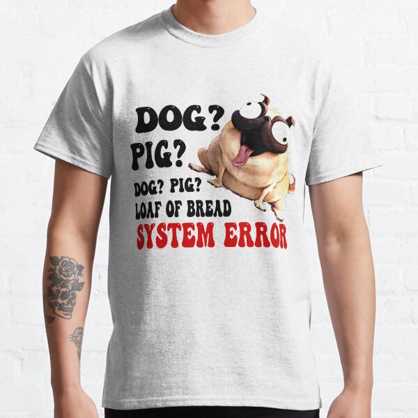 Item preview, Gifts Women Dog Pig System Error Themitchells Fans  The Machines Graphic For Fans designed and sold by JaydonBednar.