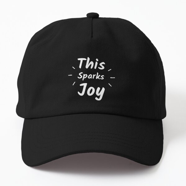 This Sparks Joy Dad Hat