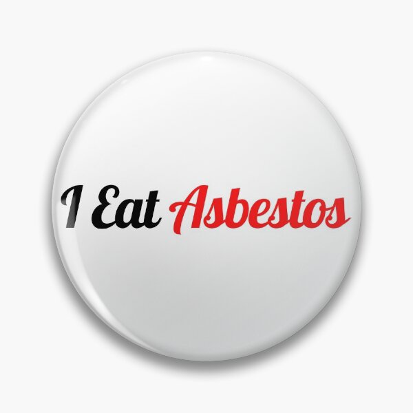 Item preview, I Eat Asbestos Idea Design  designed and sold by OneAction.