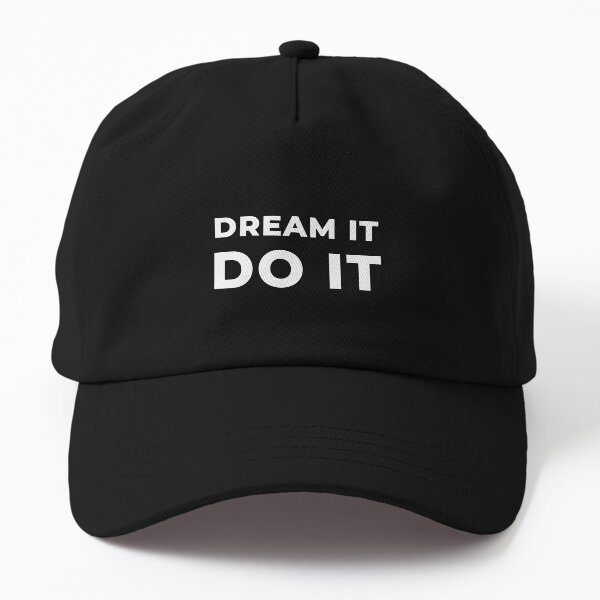 Dream It Do It Dad Hat