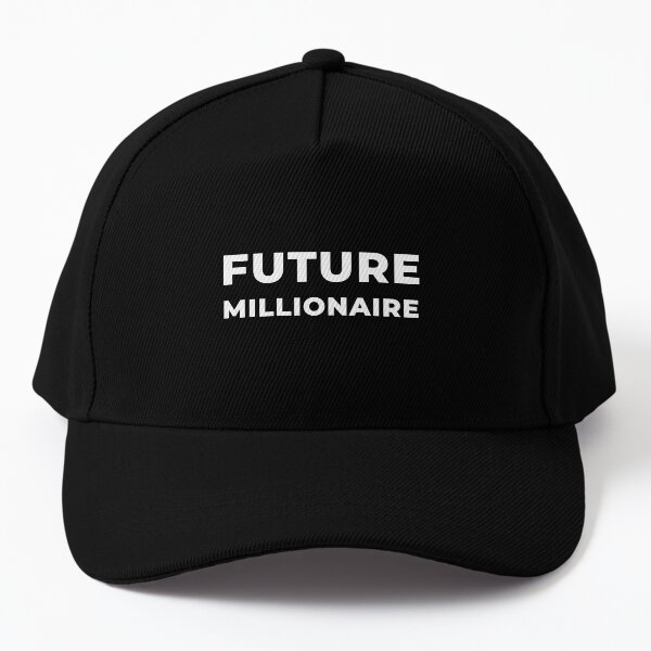 Future Millionaire Baseball Cap