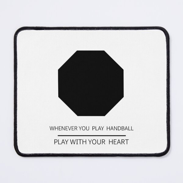 Item preview, WHENEVER YOU PLAY HANDBALL, PLAY WITH YOUR HEART designed and sold by djaber1998.