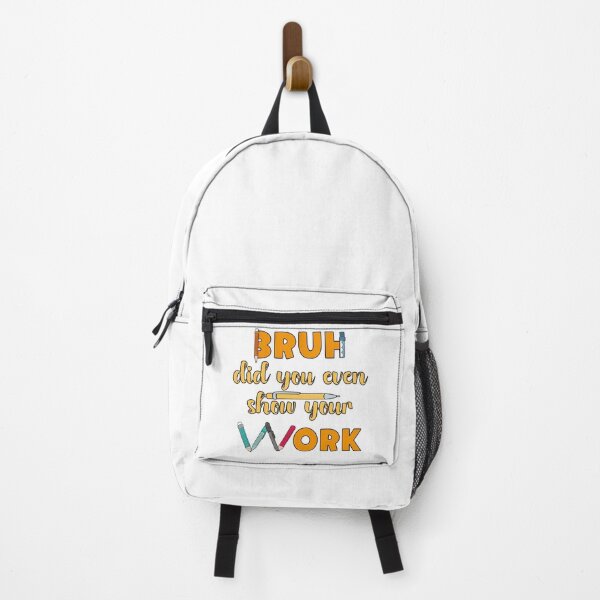 Item preview, Bruh Did You Even Show Your Work designed and sold by bahicharafe.