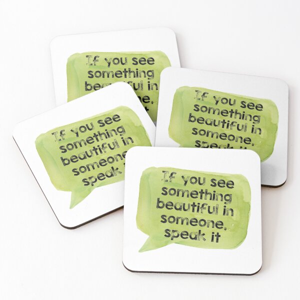 Item preview, If You See Something Beautiful In Someone, Speak It designed and sold by Martini-Four.