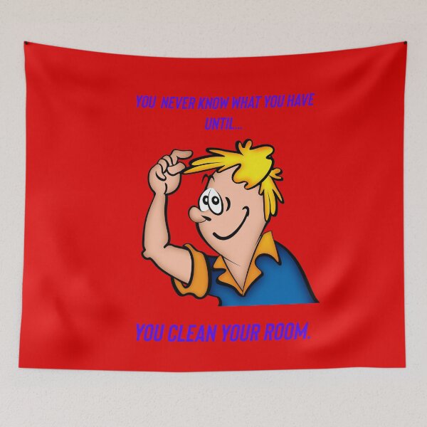 Item preview, You never know what you have until..you clean your room. designed and sold by Kidzx6.