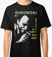 charles bukowski t shirt confessions of a dirty old man Classic T-Shirt