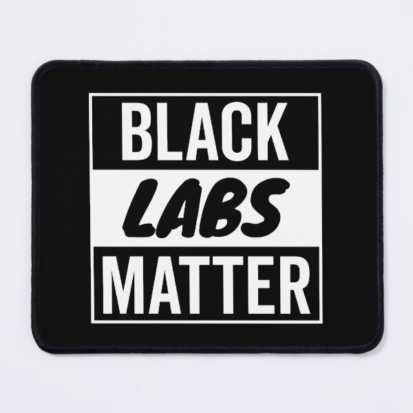Item preview, Funny (Solid Color) Black Labs Matter designed and sold by More Cute Dogs.
