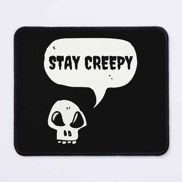 Item preview, Stay Creepy  designed and sold by roocky.