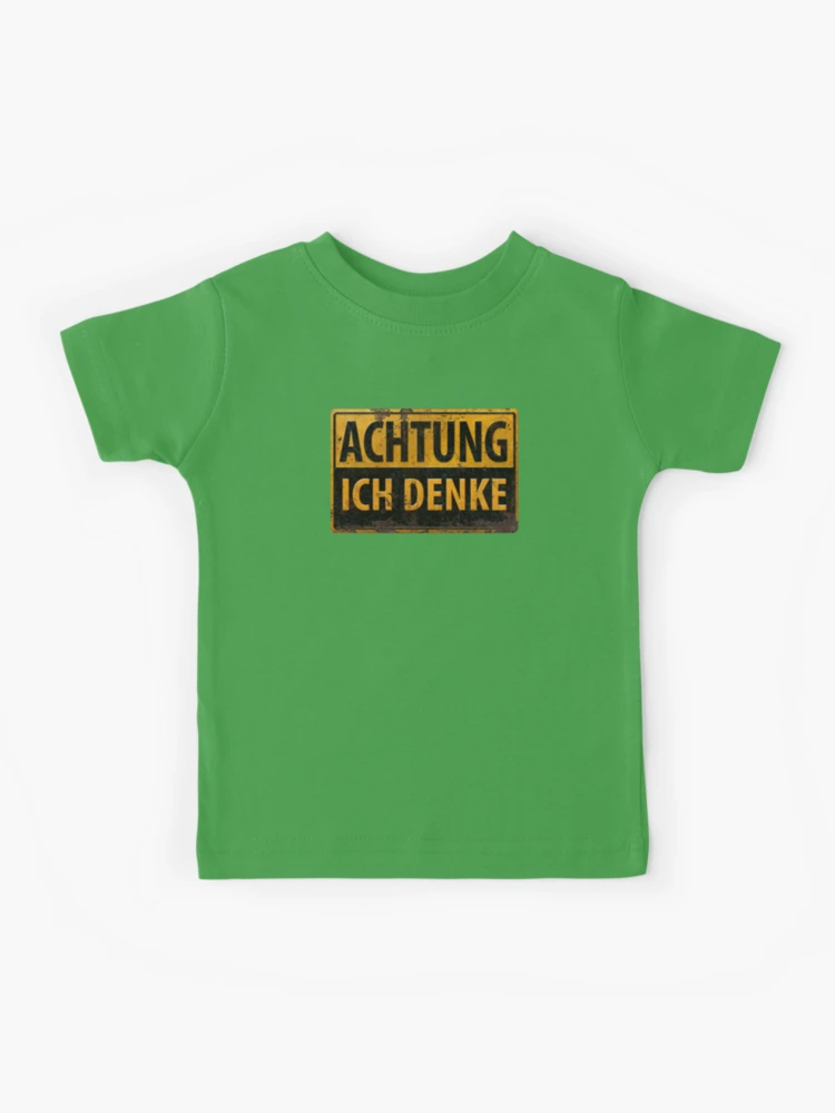 ACHTUNG, ICH DENKE - German Warning Caution Danger Sign, Lustig - Schild  Kids T-Shirt for Sale by 26-Characters