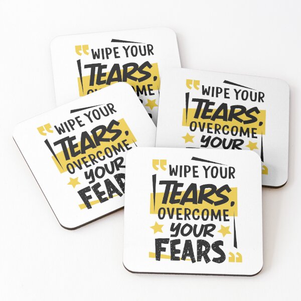 Item preview, Wipe Your Tears Overcome Your Fears designed and sold by Hot From Oven.