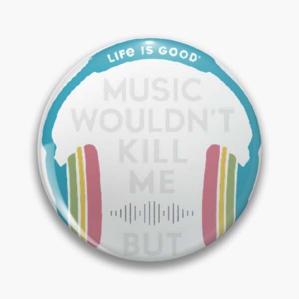 Item preview, A DAY WITHOUT MUSIC WOULDN'T KILL ME, BUT WHY RISK IT? designed and sold by Marakstore.