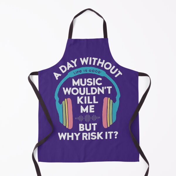 Item preview, A DAY WITHOUT MUSIC WOULDN'T KILL ME, BUT WHY RISK IT? designed and sold by Marakstore.