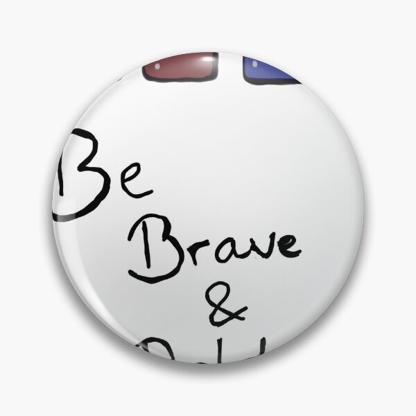 Item preview, Be brave and bold designed and sold by ArtByPaaske.