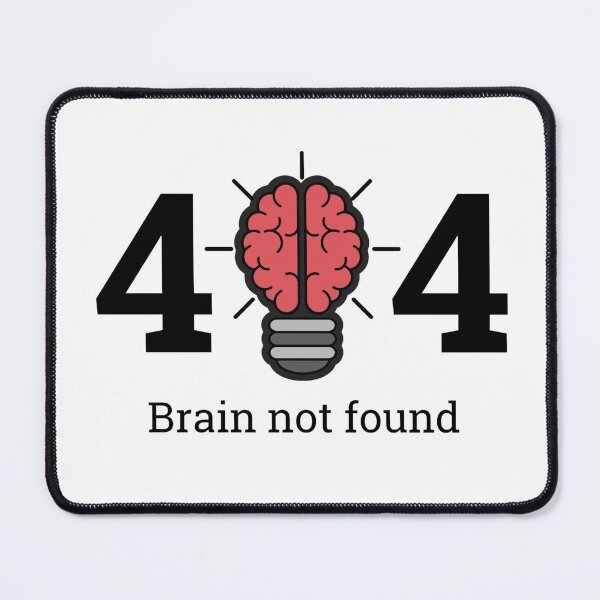 Item preview, 404 Brain Not Found designed and sold by Buddy Boss.