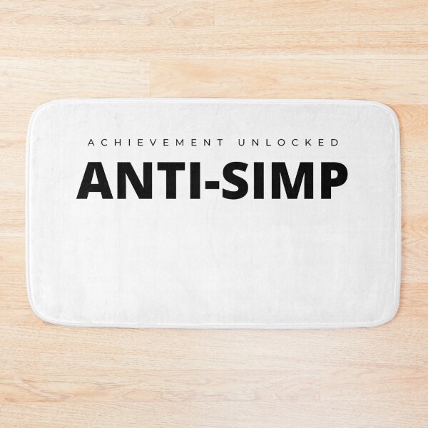 Item preview, ACHIEVEMENT unlocked: ANTI-SIMP designed and sold by Tiredmenphilo.