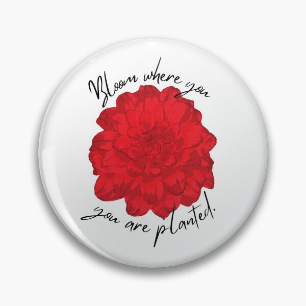 Item preview, bloom where you are planted - red flower designed and sold by Sticker-Shoppee.