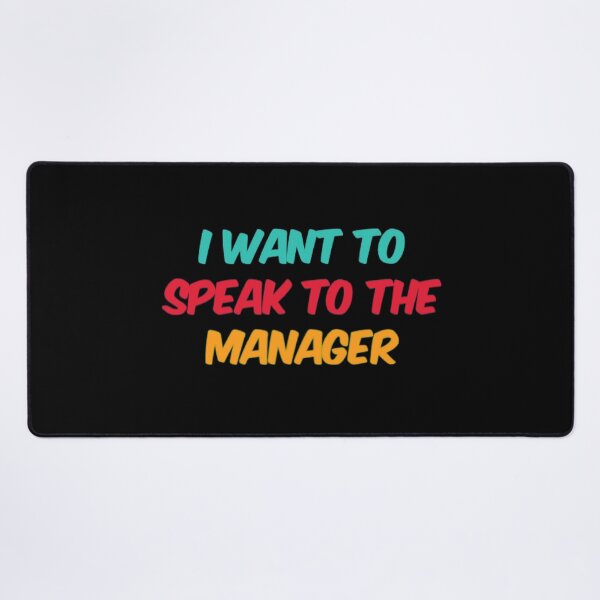 Item preview, I Need To Speak To The Manager designed and sold by Artistive.