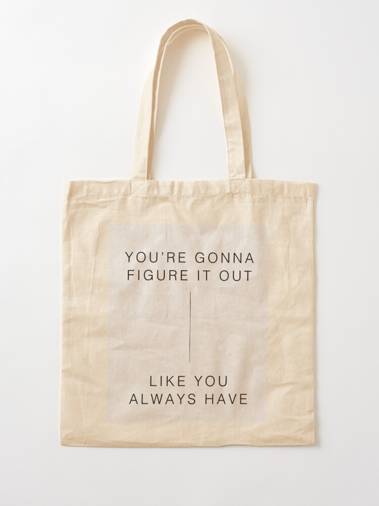 Figuring It Out As I Go Tote Bag