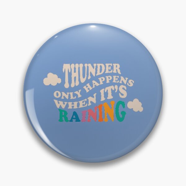 Item preview, Thunder Only Happens When It's Raining designed and sold by ShineCreative.