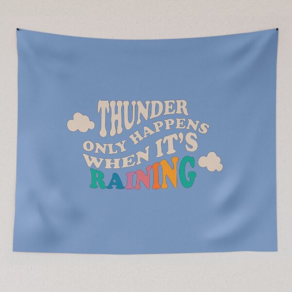 Item preview, Thunder Only Happens When It's Raining designed and sold by ShineCreative.