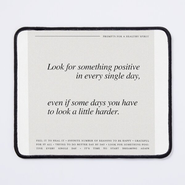 Item preview, Look for something positive in every single day even if some days you have to look a little harder designed and sold by danielalorenzo.