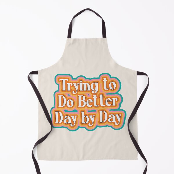 Item preview, Trying to Do Better Day by Day - Colorful designed and sold by danielalorenzo.