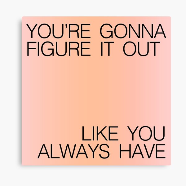 You're gonna figure it out like you always have - Gradient Canvas Print