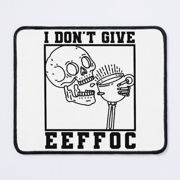 Item preview, I Dont Give Eeffoc, Skeleton Drinking Coffee, Black designed and sold by anghelapparel.
