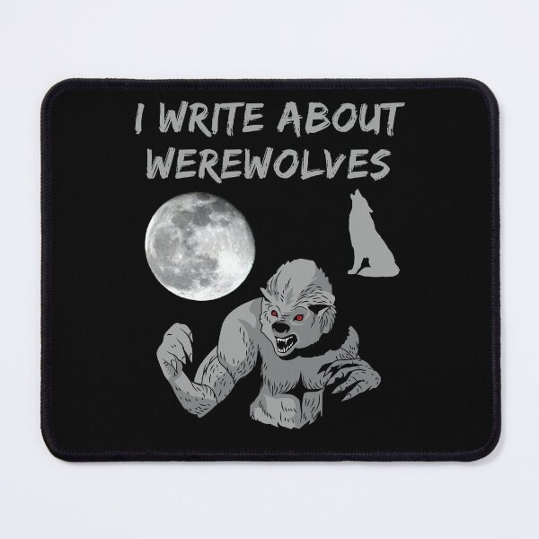Item preview, I Write About Werewolves designed and sold by TheKnightWriter.