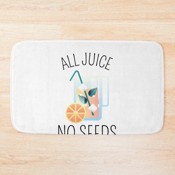 Item preview, All Juice No Seeds designed and sold by LOVEACHOTHER.