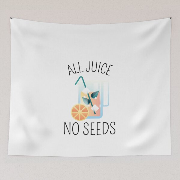 Item preview, All Juice No Seeds designed and sold by LOVEACHOTHER.