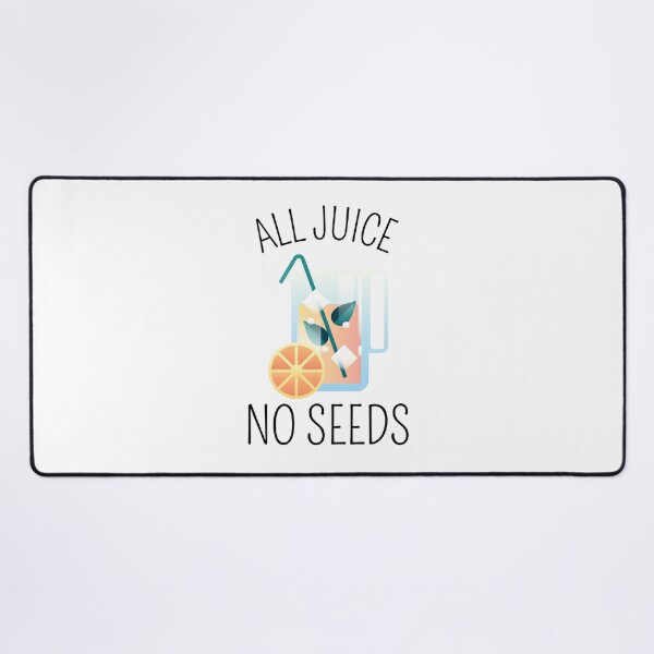 Item preview, All Juice No Seeds designed and sold by LOVEACHOTHER.
