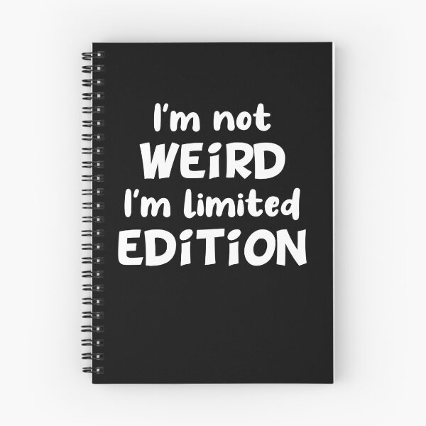 Item preview, I'm not weird I'm limited edition designed and sold by jaftees.