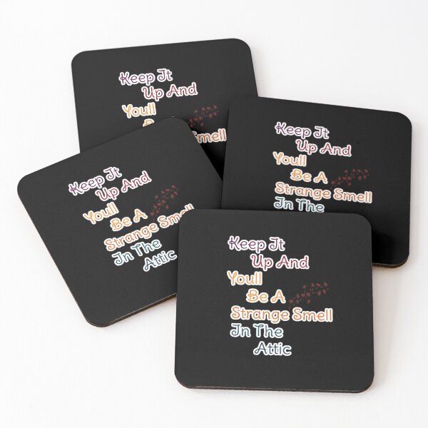 Item preview, Keep It Up And Youll Be A Strange Smell In The Attic designed and sold by ranafakhar.